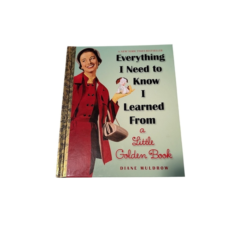 Little Golden Books Everything I Need to Know I Learned From Diane Muldrow Green